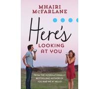 Mhairi McFarlane Here’s Looking At You (Tascabile)