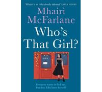 Mhairi McFarlane Who’s That Girl? (Tascabile)