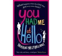 Mhairi McFarlane You Had Me At Hello (Tascabile)