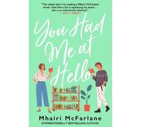 Mhairi McFarlane You Had Me At Hello (Tascabile)