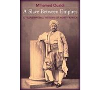 M'hamed Oualdi A Slave Between Empires (Copertina rigida)