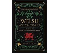 Mhara Starling Welsh Witchcraft (Tascabile)