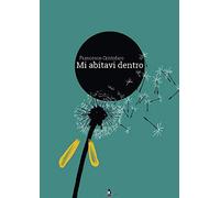 Mi abitavi dentro