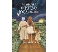 MI ABUELA ES PUTZA Y LOCA TAMBIÉN