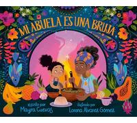 Mi abuela es una bruja / My Abuela Is a Bruja