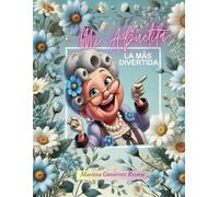 Mi Abuelita: La Mas Divertida