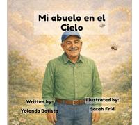 Mi Abuelo en el Cielo: Una historia de amor, familia y recuerdo