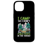 Mi accampo così non pugno le persone in gola camper Custodia per iPhone 14