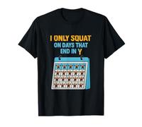 Mi accovaccio Solo nei Giorni Che finiscono con Il Mio Divertente Design Fitness Maglietta