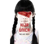 Mi-Ae Seo Hija única / The Only Child (Tascabile)