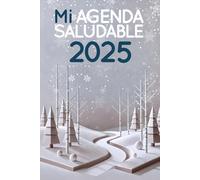Mi Agenda Saludable 2025: Ponle Vida a Tus Años | Diario Personal para Motivar e Inspirar una Mentalidad para Estilo de Vida Activo y Saludable