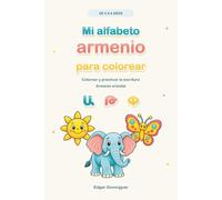 Mi alfabeto armenio para colorear: Colorear y practicar la escritura • Armenio oriental