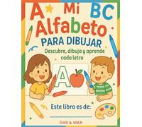 Mi Alfabeto para dibujar: descubre, dibuja y aprende cada letra