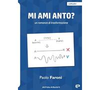 Mi ami Anto? Un romanzo di trasformazione
