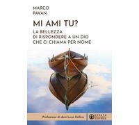 MI AMI TU? LA BELLEZZA DI RISPONDERE A UN DIO CHE CI CHIAMA PER NOME - 2025