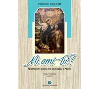 Mi ami tu? Spunti per l'anima tra immagine e Parola. Anno C. Ediz. illustrata