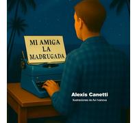 Mi Amiga la Madrugada