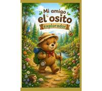 MI AMIGO EL OSITO EXPLORADOR