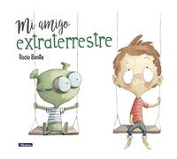 Rocio Bonilla Mi amigo extraterrestre / My Alien Friend (Copertina rigida)
