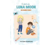 Mi amigo Hugo: El Diario de Luna Moon 1