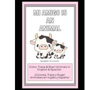 MI AMIGO IS AN ANIMAL: Color, Trace & Roar! | ¡Colorea, Traza y Ruge!