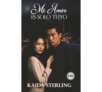 Mi amor es solo tuyo: La obsesión también sabe cuidar. A veces… mejor que el amor.