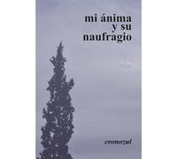 mi ánima y su naufragio