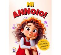 MI ANNOIO!: 50 missioni educative per bambini 6-10 anni - Libro attività creative e giochi intelligenti per stimolare autonomia e fantasia, senza tablet