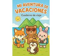 MI AVENTURA DE VACACIONES: CUADERNO DE VIEJES