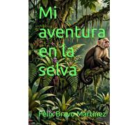 Mi aventura en la selva