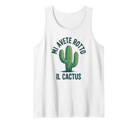 Mi Avete Rotto Il Cactus Umorismo Italiano Ironico Canotta