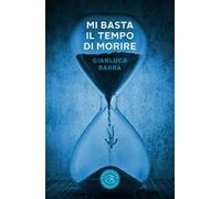 Mi basta il tempo di morire