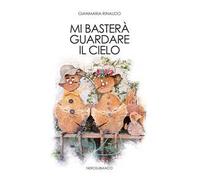 Mi basterà guardare il cielo