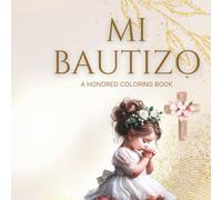 Mi Bautizo: A honored coloring book