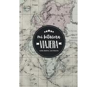 Mi Bitácora Viajera - Cuaderno Diario de Viajes (25 Aventuras + Extras): Porque cada viaje merece ser recordado