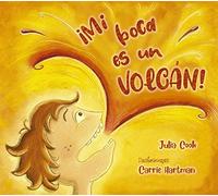 Mi boca es un volcán / My Mouth Is A Volcano!