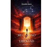 Mi Camino a la Libertad