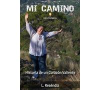 Mi Camino: Historia de un corazón valiente