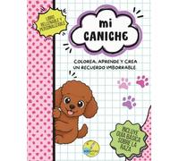 Mi Caniche: Colorea, aprende y crea un recuerdo imborrable.