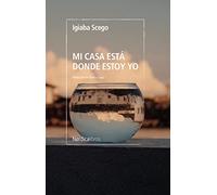 Mi casa está donde estoy yo