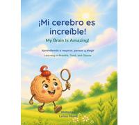 ¡Mi cerebro es increíble!: A Bilingual Picture Book (Spanish-English)