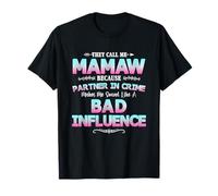 Mi chiamano Mamaw perché partner nel crimine cattiva influenza Maglietta