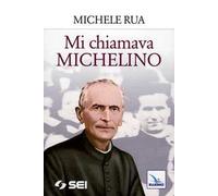 Mi chiamava Michelino