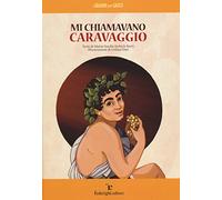 Mi chiamavano Caravaggio