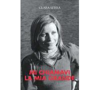 Mi chiamavi la mia grande