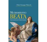 Mi chiameranno baeta. Brevi omelie per le feste mariane