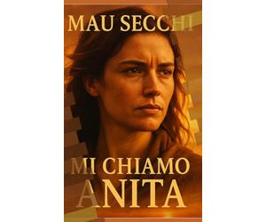 MI CHIAMO ANITA