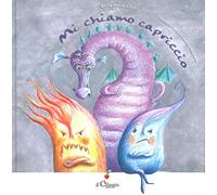 Mi chiamo capriccio. Ediz. a colori