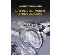 Mi chiamo Ivan Muthiac e vengo di Sarajevo