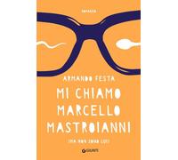 Mi chiamo Marcello Mastroianni (ma non sono lui)